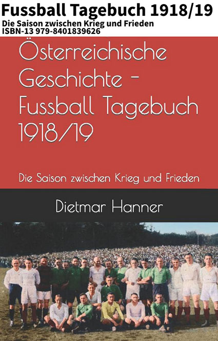 Österreichische Geschichte Fussball Tagebuch 1918/19